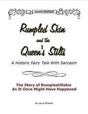 Rumpled Skin and the Queen's Stilts eBook by Laura Wheeler