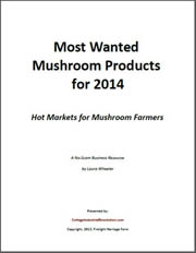 Most Wanted Mushroom Products for 2014: eBooklet  by Laura Wheeler