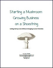 Starting a Mushroom Growing Business on a Shoestring eBook by Laura Wheeler